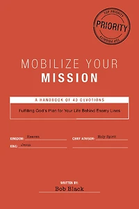 Mobilize Your Mission: Fulfilling God's Plan for Your Life Behind Enemy Lines