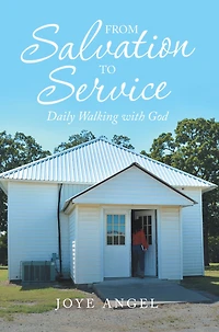 From Salvation to Service: Daily Walking with God