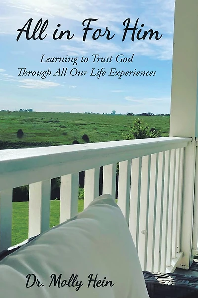All in for Him: Learning to Trust God Through All Our Life Experiences