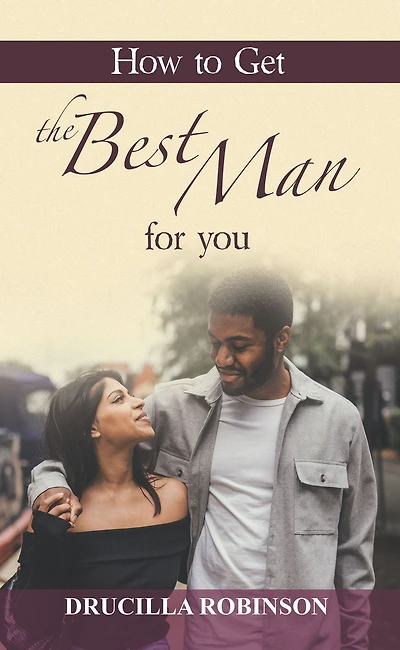 How to Get the Best Man for You