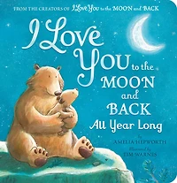 I Love You to the Moon and Back All Year Long