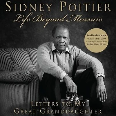Life Beyond Measure: Letters to My Great-Granddaughter
