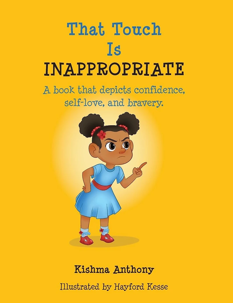 That Touch is Inappropriate: A book that depicts confidence, self-love, and bravery