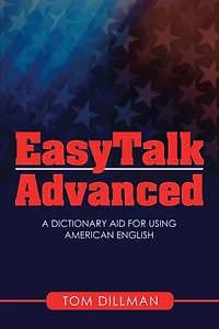 Easytalk - Advanced: A Dictionary Aid for Using American English