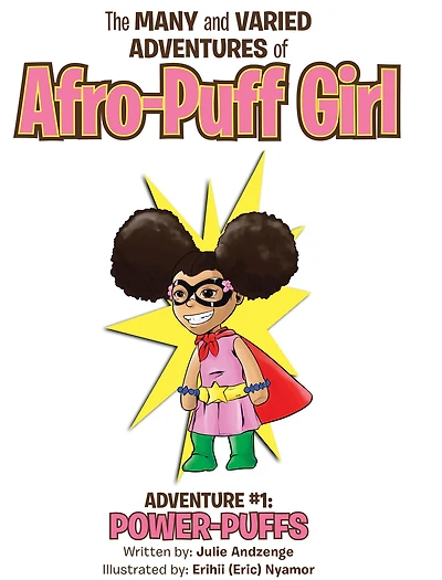 The Many and Varied Adventures of Afro-Puff Girl: Adventure #1: Power-Puffs