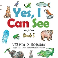 Yes, I Can See: Book I