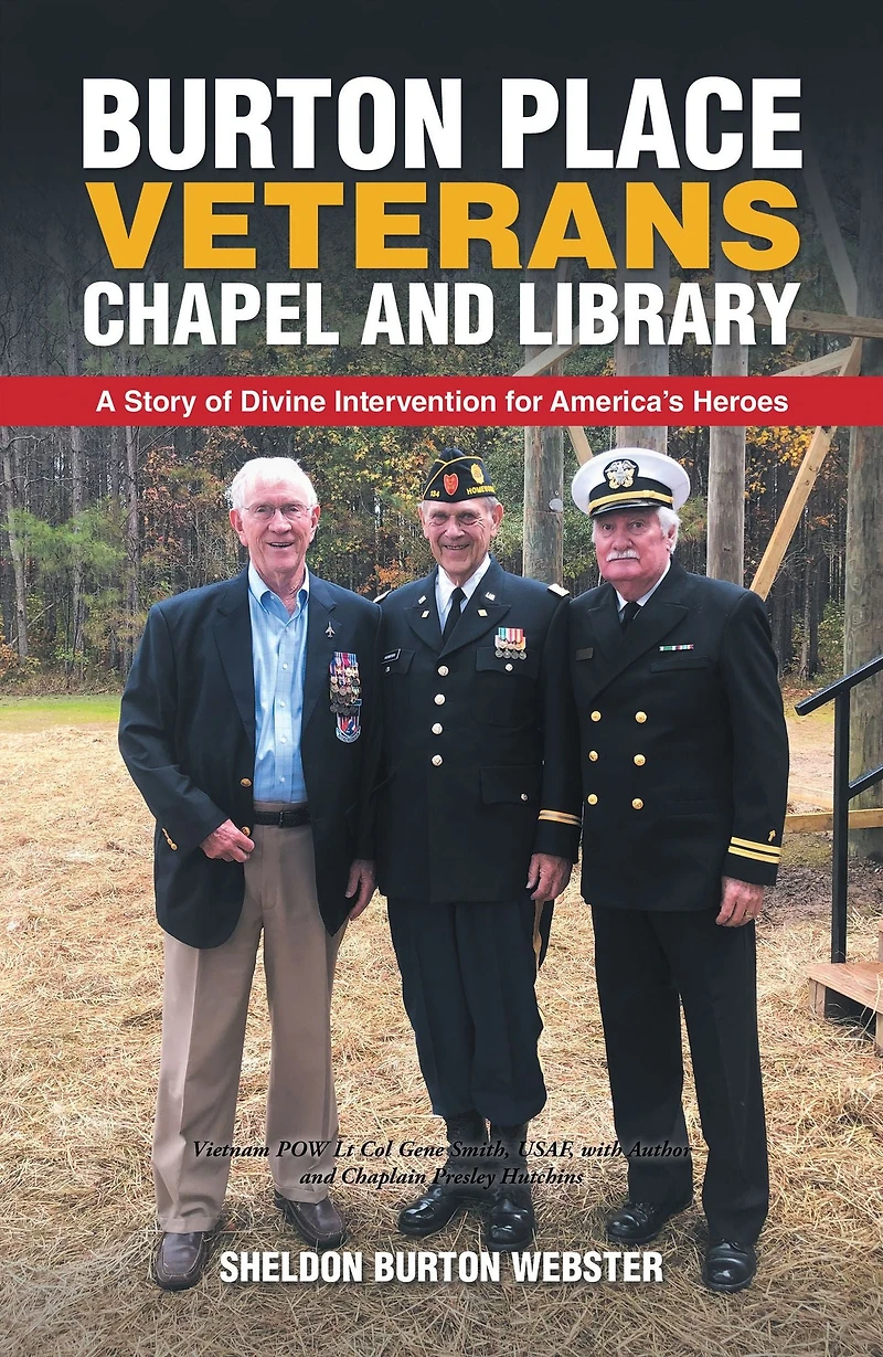 Burton Place Veterans Chapel and Library: A Story of Divine Intervention for America's Heroes