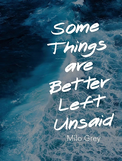 Some Things are Better Left Unsaid