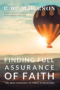 Finding Full Assurance of Faith: The New Covenant Three Dimensions