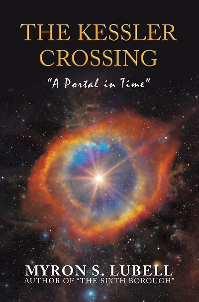 The Kessler Crossing: "A Portal in Time"