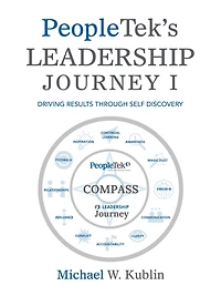Peopletek's Leadership Journey I: Driving Results Through Self Discovery