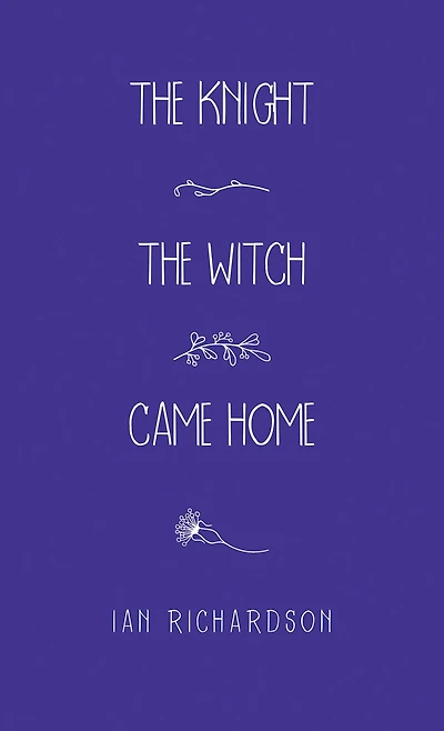 The Knight the Witch Came Home