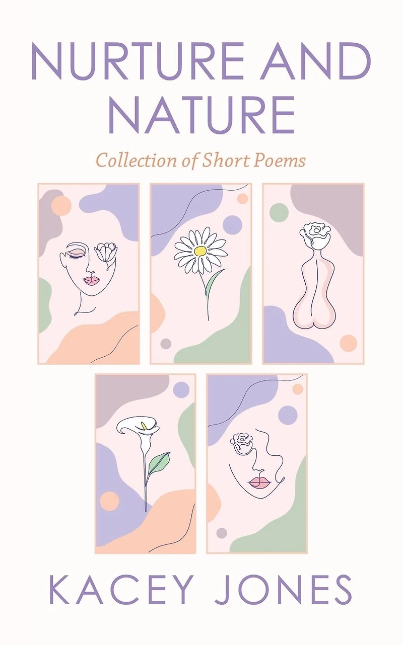 Nurture and Nature: Collection of Short Poems
