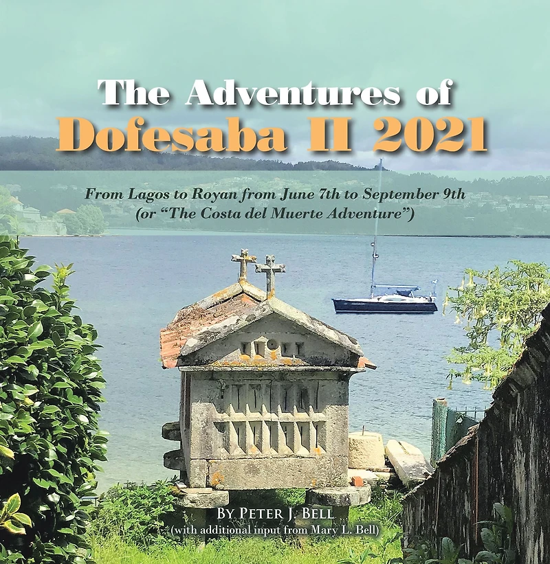 The Adventures of Dofesaba II 2021: From Lagos to Royan from June 7th to September 9th (or "The Costa del Muerte Adventure")
