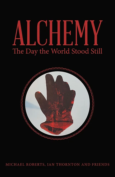 Alchemy: the Day World Stood Still