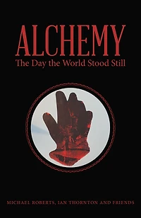 Alchemy: the Day World Stood Still