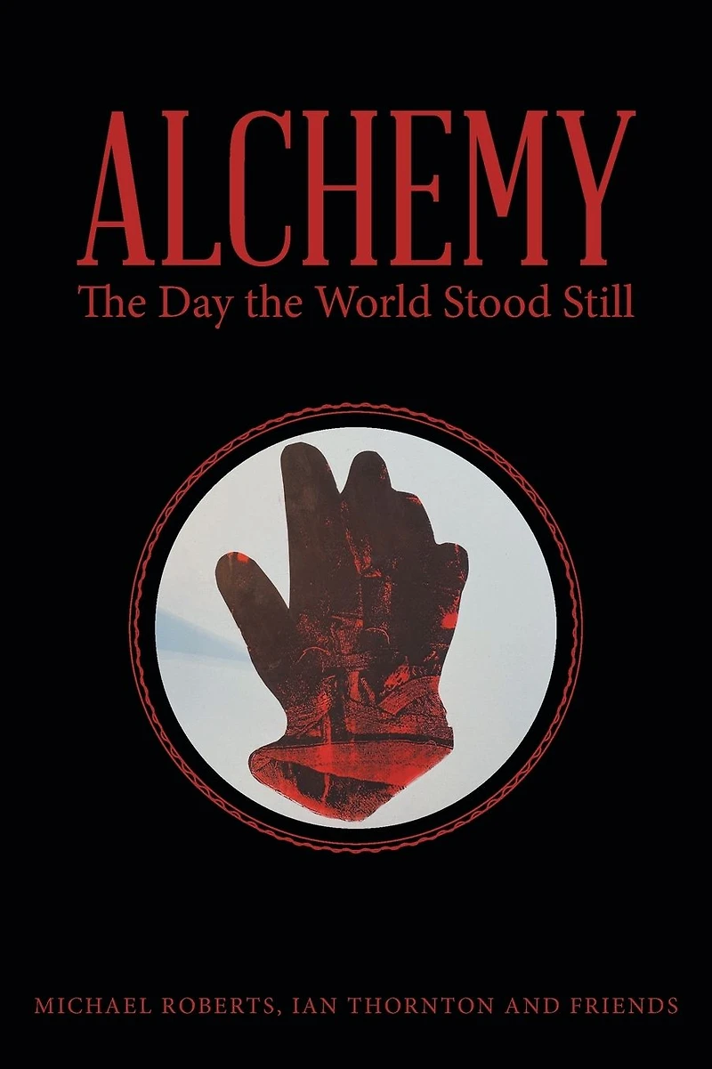 Alchemy: the Day World Stood Still