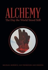 Alchemy: the Day World Stood Still