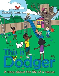 This Is Dodger: A Story About the Life of a Rescue