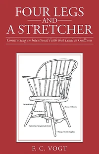 Four Legs and a Stretcher: Constructing an Intentional Faith That Leads to Godliness