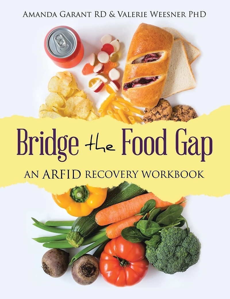 Bridge the Food Gap: An ARFID Recovery Workbook