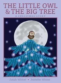 the Little Owl & Big Tree: A Christmas Story