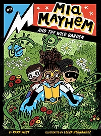 Mia Mayhem and the Wild Garden