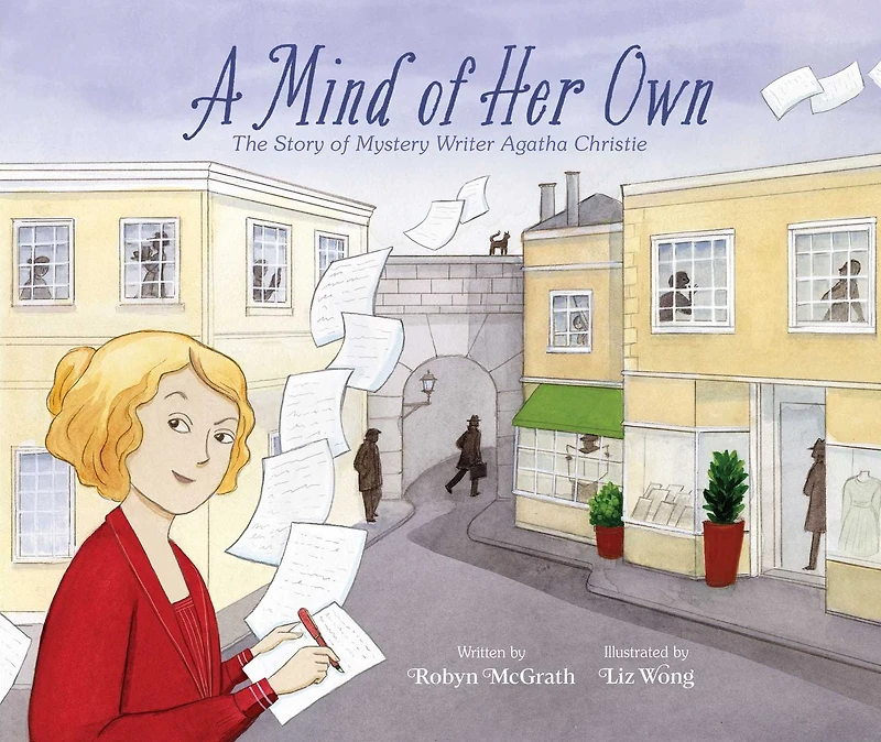 A Mind of Her Own: The Story Mystery Writer Agatha Christie