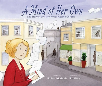 A Mind of Her Own: The Story Mystery Writer Agatha Christie