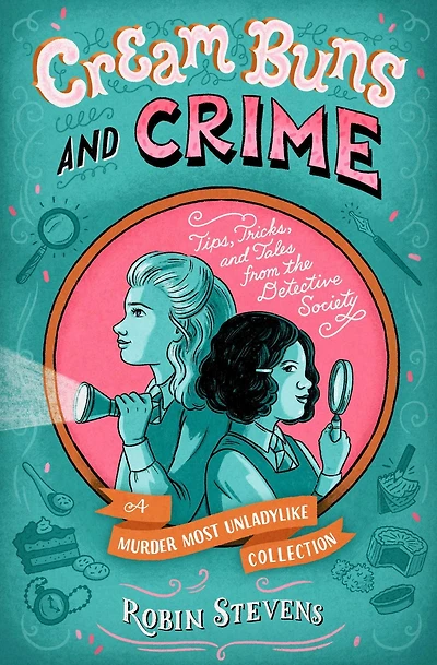 Cream Buns and Crime: Tips, Tricks, Tales from the Detective Society