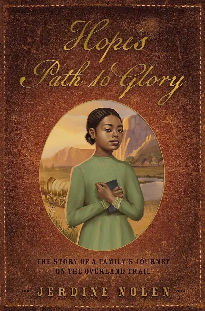 Hope's Path to Glory: the Story of a Family's Journey on Overland Trail