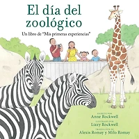 El día del zoológico (Zoo Day): Un libro de "Mis primeras experiencias"