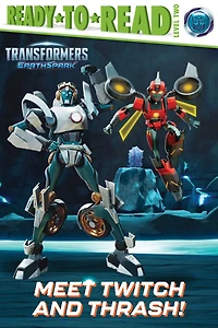 Meet Twitch and Thrash!: Ready-to-Read Level 2