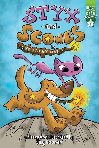 Styx and Scones the Sticky Wand: Ready-to-Read Graphics Level 2