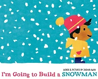 I'm Going to Build a Snowman