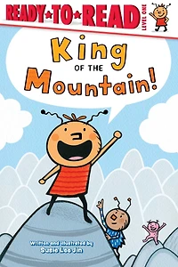 King of the Mountain!: Ready-to-Read Level 1