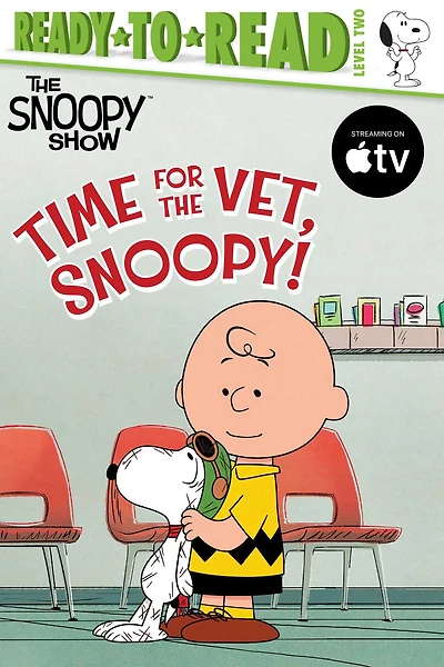 Time for the Vet, Snoopy!: Ready-to-Read Level 2