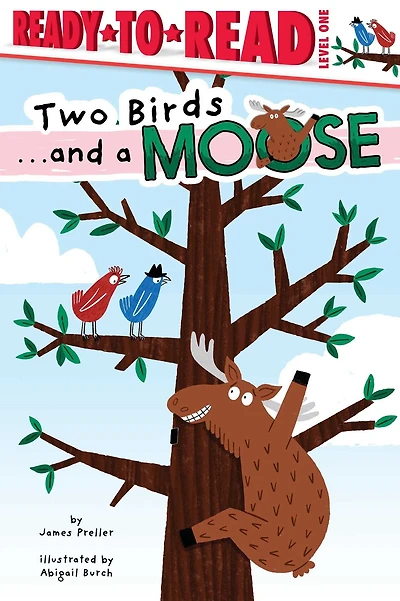 Two Birds . and a Moose: Ready-to-Read Level 1