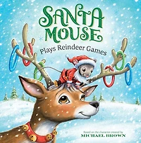 Santa Mouse Plays Reindeer Games