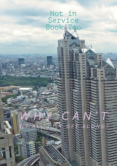 Not in Service: Book Two:Why can't we all just get along