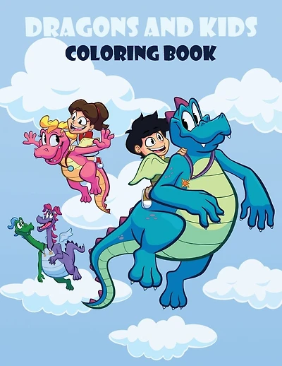 Dragons and Kids Coloring Book: Jumbo Coloring Book and Activity Book for Kids Ages 2-4, 4-8, Boys, Girls, Toddlers