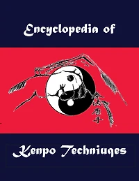 The Encyclopedia of Kenpo Techniques
