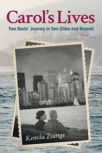 Carol's Lives: Two Soul's Journey Cities and Beyond