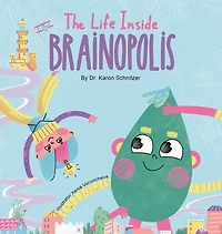 The Life Inside Brainopolis