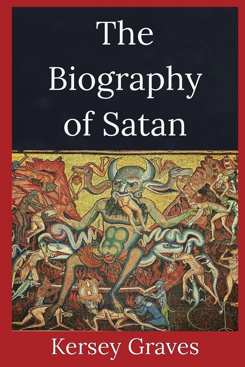 The Biography Of Satan