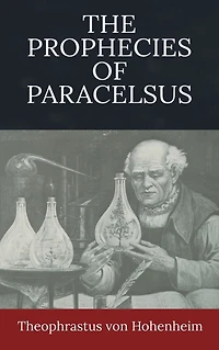 The Prophecies of Paracelsus