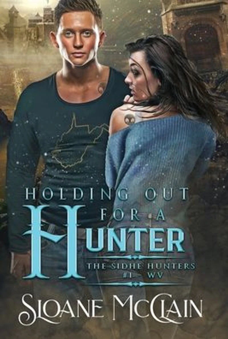 Holding Out For A Hunter (The Sidhe Hunters, #1)