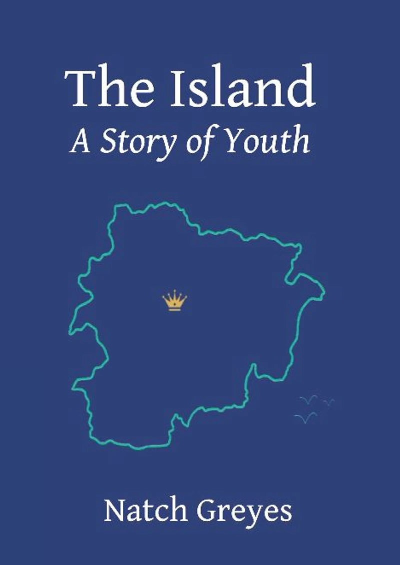 The Island: A Story of Youth