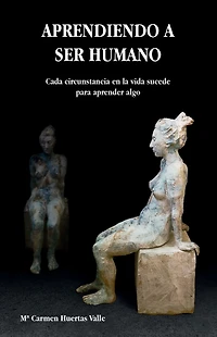 APRENDIENDO A SER HUMANO: Cada circunstancia de la vida sucede para aprender algo