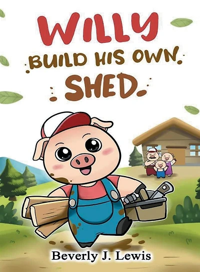 Willy Builds His Own Shed